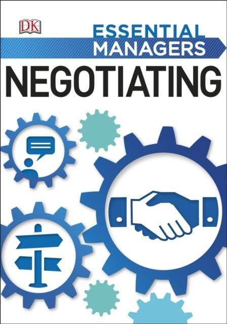 NEGOTIATING (ESSENTIAL MANAGERS)