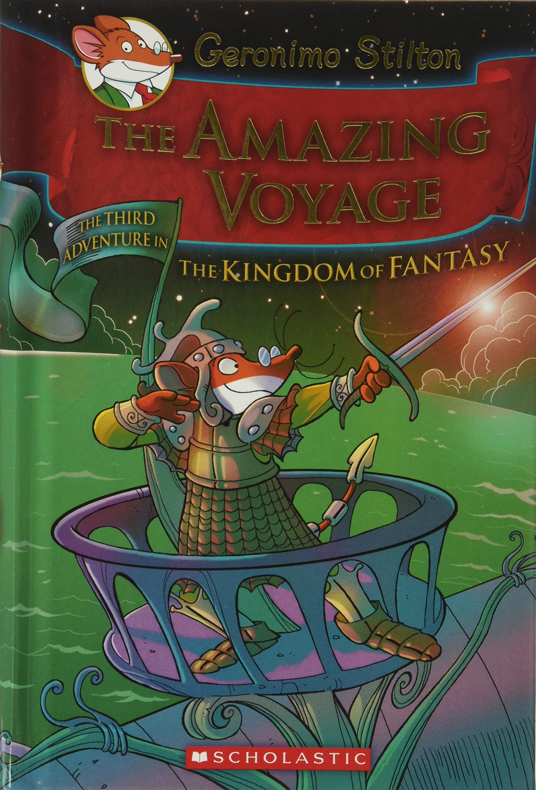 THE AMAZING VOYAGE (GERONIMO STILTON AND THE KINGDOM OF FANTASY 3) - GERONIMO STILTON 