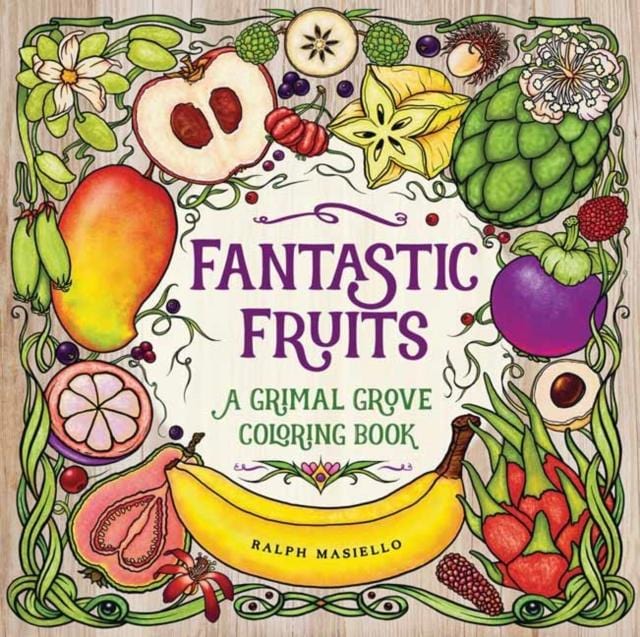 FANTASTIC FRUITS : A GRIMAL GROVE COLORING BOOK