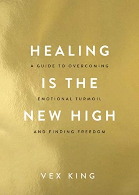 HEALING IS THE NEW HIGH: A GUIDE TO OVERCOMING EMOTIONAL TURMOIL AND FINDING FREEDOM