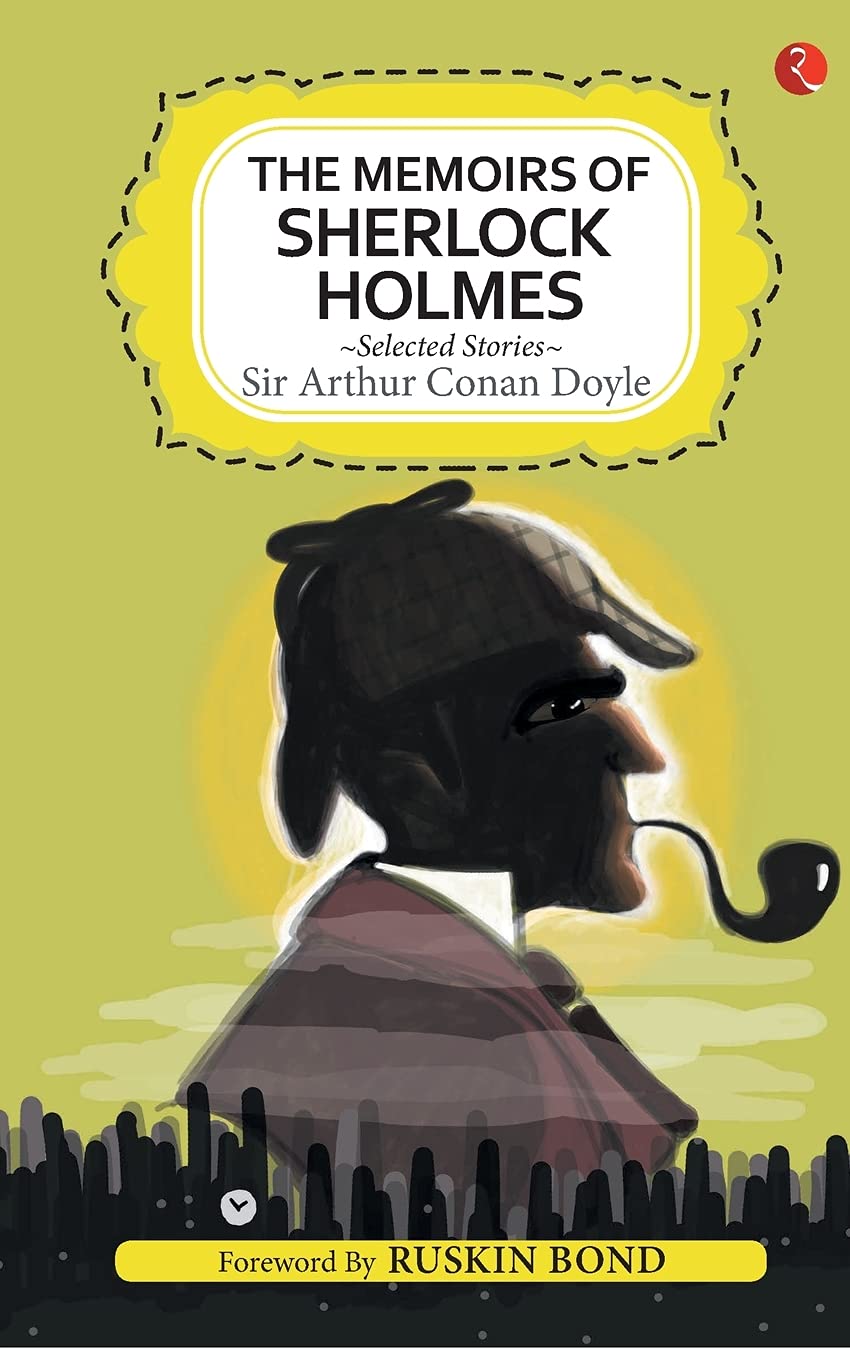 THE MEMOIRS OF SHERLOCK HOLMES AN SELECTED STORIES