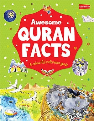 AWESOME QURAN FACTS: A COLOURFUL REFERENCE GUIDE 