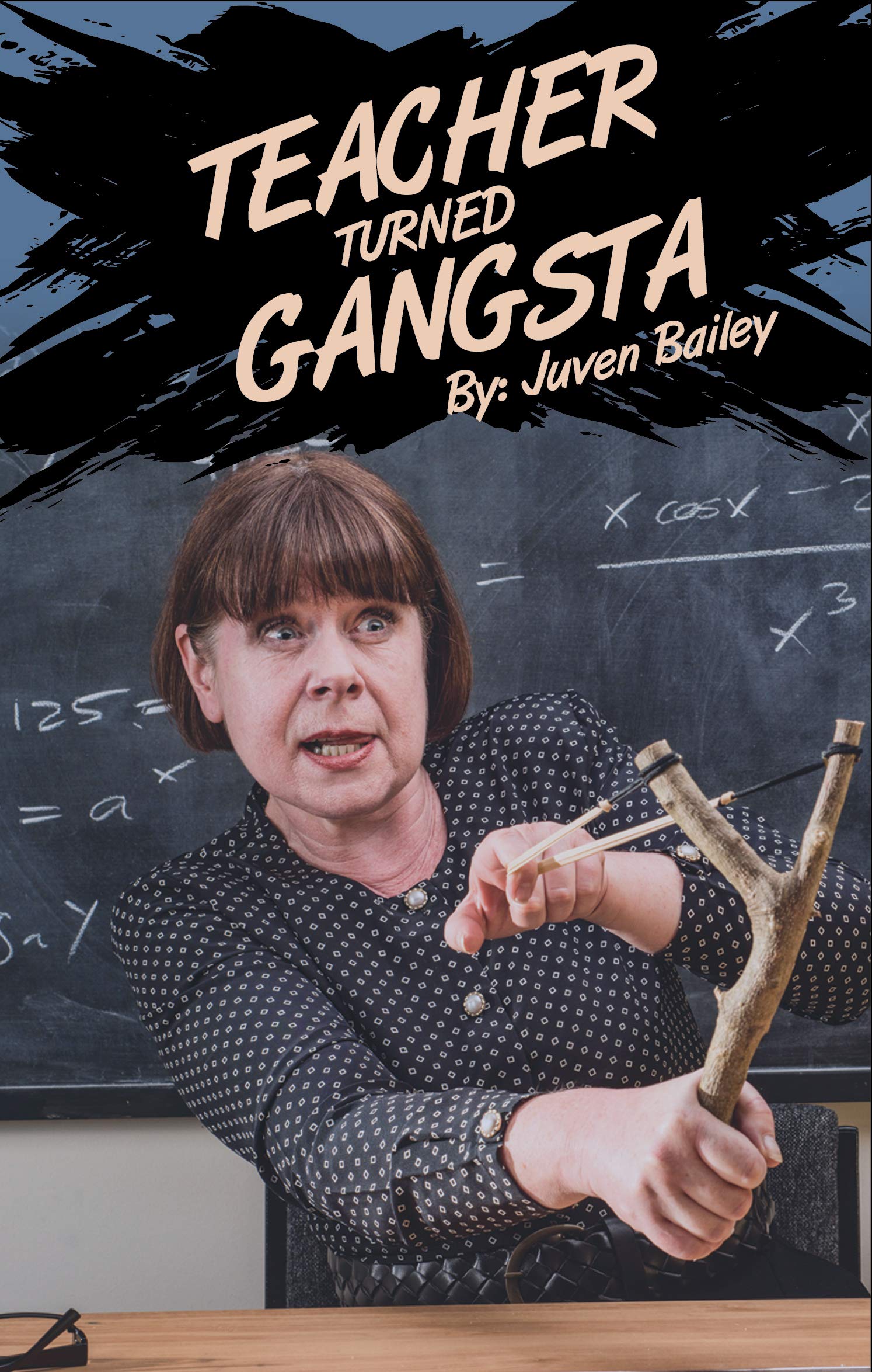 TEACHER TURNED GANGSTA
